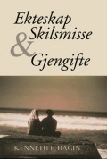 �gteskab, Skilsmisse & Gengifte (Norsk) - Kenneth E. Hagin