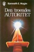 Den Troens Autoritet (Norsk) - Kenneth E. Hagin