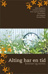 Alting har en tid - antologi om stress
