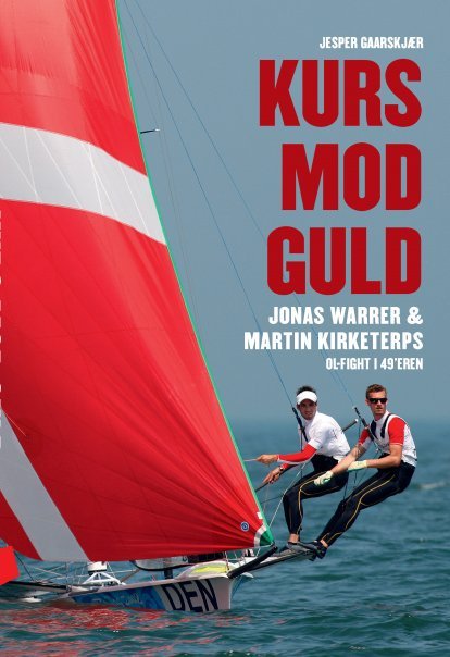 Kurs mod guld - Jonas Warrer og Martin Kirketerps OL-fight i 49'eren