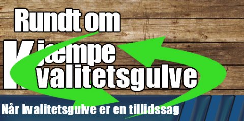 Kjæmpe Kvalitetsgulve